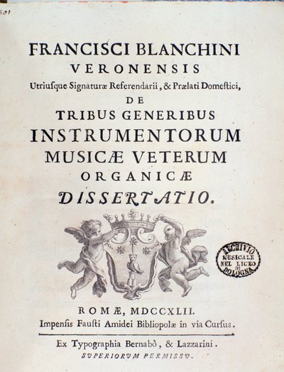 Frontispício de "" pelos três tipos de instrumentos musicais no novo "," "trabalho sobre antigos instrumentos musicais de Francesco Bianchini de Italian School