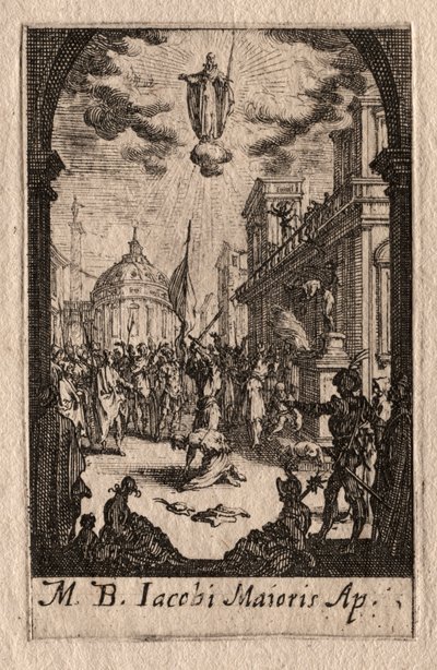 O Martírio dos Apóstolos: São Tiago Maior de Jacques Callot