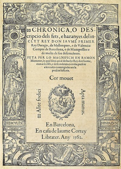 Ramon MUNTANER (1265-1336), militar catalão e colunista. Capa do livro Chronica, o descripcio dels fets, e hazanyes del inclit rey Don Jaume Primer, de uma edição feita em Barcelona na casa do impressor Jaume Cortey. Gravura, Espanha, Barcelona, ​​​​U de Jaume Cortey