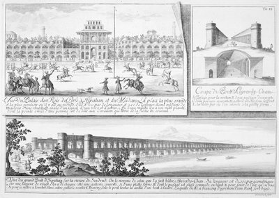 O Palácio Real em Isfahan, Uma Seção Transversal da Ponte Alyverdy-Chan Isfahan e uma Vista da Ponte Alyverdy-Chan Isfahan, da Entwurf einer historischen Architektur, gravada por Johann Adam De de Johann Bernhard Fischer von Erlach