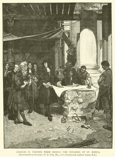 Charles II visitando Wren durante a construção de St Pauls de John Seymour Lucas