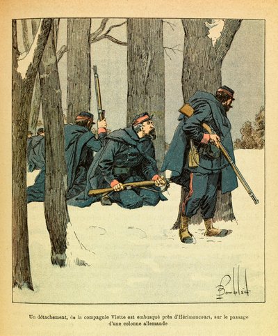 A Armee Oriental do Sargento Eugene, conhecida como Grenest, ilustrada por Louis Bombled (1862-1927) (Guerra Franco-Alemã; campanha de 1870 -1871): Janeiro de 1871, um destacamento da Companhia Viette foi emboscado perto de Herimoncourt, na passagem de uma de Louis Charles Bombled