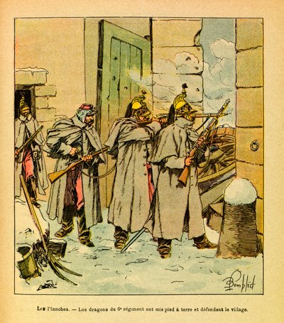 A Armee Oriental do Sargento Eugene, conhecida como Grenest, ilustrada por Louis Bombled (1862-1927) (Guerra Franco-Alemã; campanha de 1870 -1871): Na aldeia Les Plches, os dragões do 6º regimento defendem a aldeia, Colecção Parcial de Louis Charles Bombled