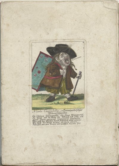 De dwerg Nicolo Cantabella, ca. 1710
Nicolo Cantabella, Savoijardischer Wurmschneider (título sobre o objecto)
Il Callotto resurcitato oder Neu eingerichtes Zwerchen Cabinet (título da série) de Martin Engelbrecht (attributed to)
