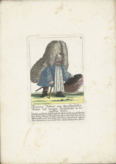 De dwerg Robert von Parukenfeldt, ca. 1710
Monsieur Robert von Parukenfeldt, Cavaleiro do Pescoço Longo na Grande Galla (título sobre o objecto)
Il Callotto resurcitato oder Neu eingerichtes Zwerchen Cabinet (título da série) de Martin Engelbrecht (attributed to)