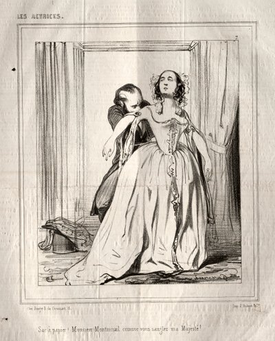 Atrizes: Saco de papel! Monsieur Montmirail enquanto amarra minha Majestade !, 1843. de Paul Gavarni