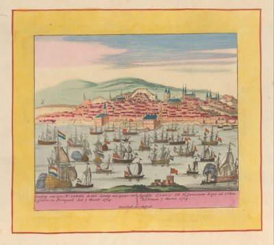 Chegada da frota holandesa-inglesa com o rei Carlos III em Lisboa, 1704 Desembarque de seu Mt. Carel III Rei de Espanha para Lisboa em Portugal den 7 Maert 1704 (...) (título no objeto) Teatro da Guerra, Começo do Rei Karel Den de Pieter Schenk (I)