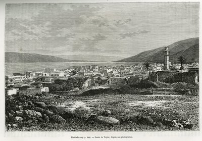 Vista geral de Tiberiade (Israel). Gravura de Taylor, para ilustrar a história da Síria de hoje, de M. Lortet, reitor da Faculdade de Medicina de Lyon, encarregado de uma missão científica pelo Ministério da Educação Pública, publicada no Tour du monde, de T Taylor