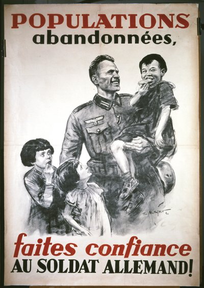 Cartaz francês, do início da ocupação alemã em junho de 1940: "Faites confiance au soldat Allemand" (Confiança no soldado alemão) de Theo Matejko