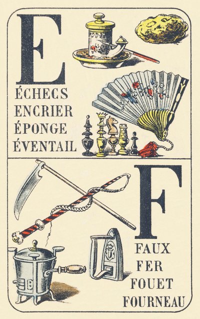 E F : Xadrez, tinteiro, esponja, leque, foice, ferro, chicote, forno - ABC das coisas habituais. Pellerin & Cie, impressores-editores, Epinal, por volta de 1890. Dimensões : 16,5 x 11 cm. de Unbekannt