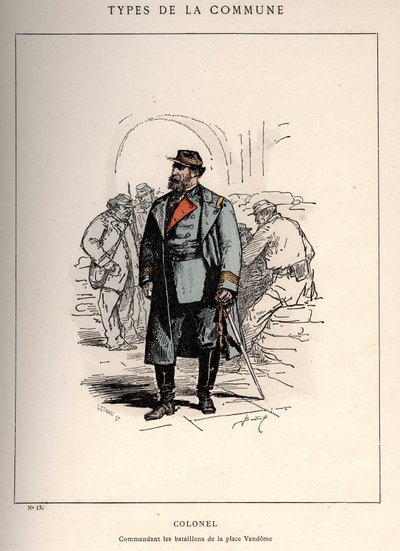 Paris Commune: COLONEL COMMANDING LES BATALLIONS DE LA PLACE VENDOME (13) em "Les Communeux de Unbekannt
