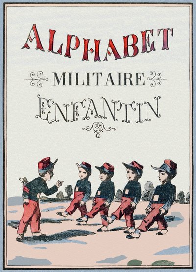 Capa do livro "Alfabeto Militar Infantil". Imagem de Pont-a-Mousson, cerca de 1890. 20 páginas. Dim: 28,5x21cm de Unbekannt