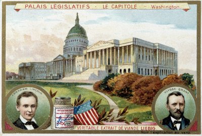 O Capitólio, Palácio do Congresso Americano, Washington (EUA), com retratos de Abraham Lincoln (1809-1865) e Ulysses Grant (1822-1885) - Cromolitografia de Liebig de Unknown artist