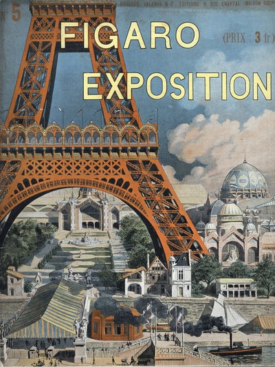A Torre Eiffel tem a Exposição Mundial de 1889 em Paris Cobertura do suplemento Figaro de 15 de agosto de Unknown artist