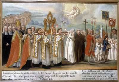 Tradução solene da relíquia de Santa Ana dada por Luís XIII e Ana da Áustria como penhor perpétuo da sua piedade e afecto por este lugar, no ano de 1640 - Ex-Voto de Sainte-Anne d