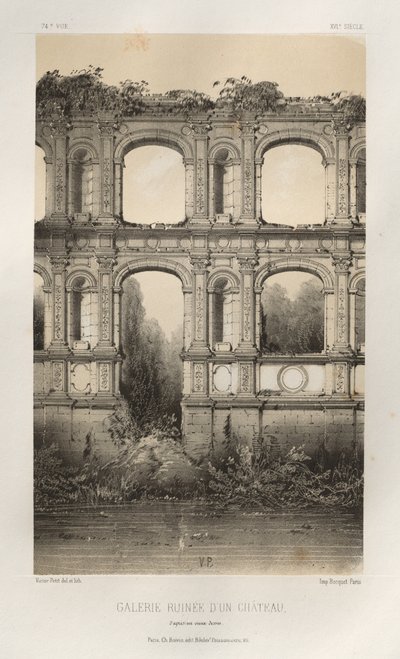 Arquitetura pitoresca ou monumentos do século XV. E XVI. Séculos: Castelos da França dos Séculos XV e XVI: Pl. 74, Galeria Arruinada De Um Castelo, segundo um desenho antigo de Victor Petit