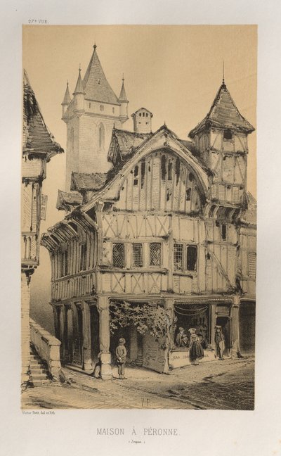 Arquitetura pitoresca ou monumentos do século XV. E XVI. Séculos: Chateaux De France dos séculos XV e XVI: Pl. 27, Casa A Peronne (Somme) de Victor Petit