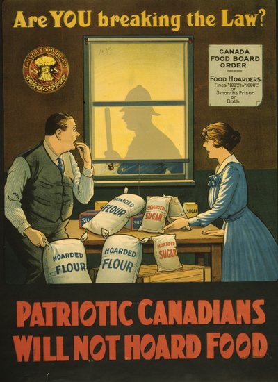 Você está infringindo a Lei? Canadenses patrióticos não acumularão alimentos, c.1914 (lito) de . .