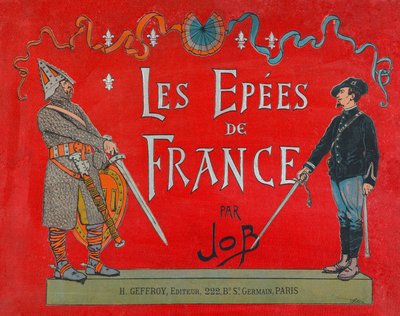 Jacques Marie Gaston Onfray de Breville dit JOB (1858 - 1931), Capa do livro "Les epees de France", Coll, Part de pseudonym for Onfray de Breville Jacques Job