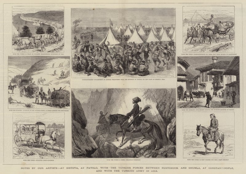 Notas de nossos artistas, em Sistova, em Pavolo, com as forças turcas entre Rustchuck e Shumla, em Constantinopla, e com o exército turco na Ásia de Alfred Chantrey Corbould