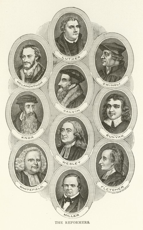 Os Reformadores, Lutero, Melanchton, Zwingli, Calvino, Knox, Bunyan, Wesley, Whitefield, Fletcher, Miller de American School