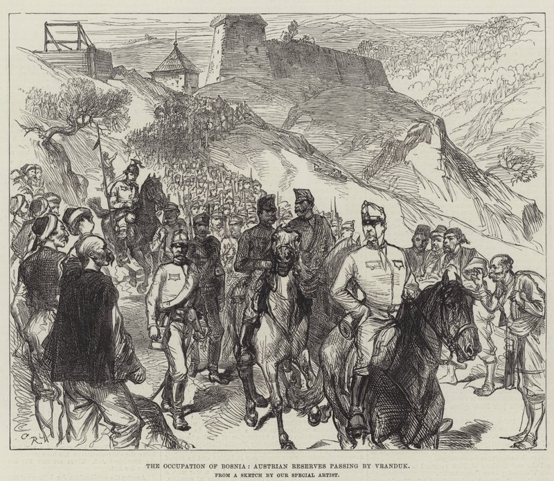 A Ocupação da Bósnia, Reservas Austríacas passando por Vranduk de Sir John Charles Robinson