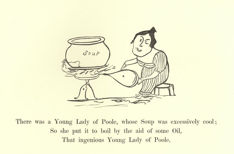 Havia uma jovem senhora de Poole, cuja sopa era excessivamente legal de Edward Lear