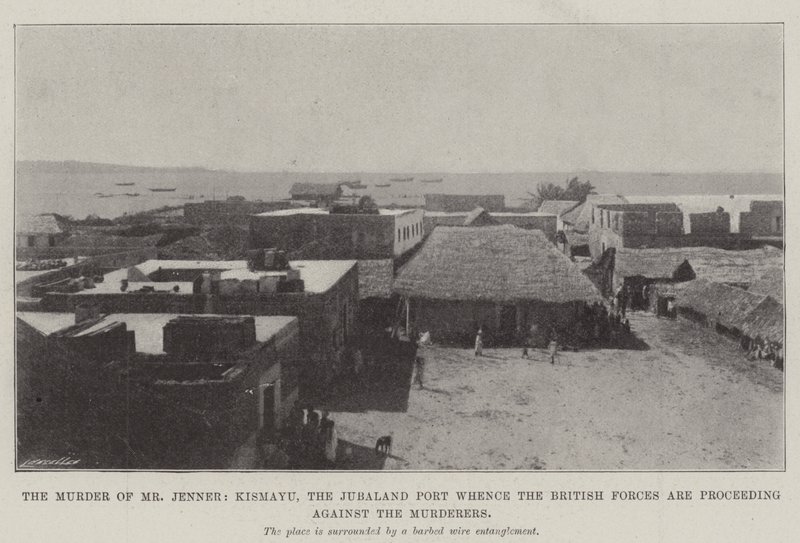 O Assassinato do Sr. Jenner, Kismayu, o Porto de Jubaland, onde as Forças Britânicas estão procedendo contra os Assassinos de English Photographer