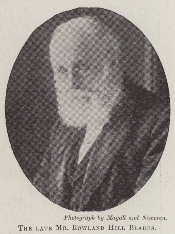 O falecido Sr. Rowland Hill Blades de English Photographer