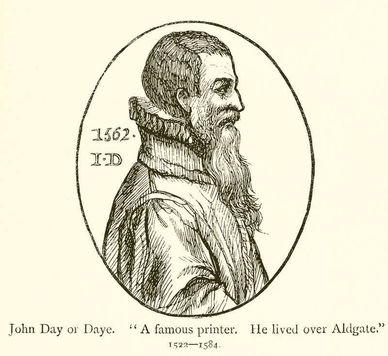 John Day ou Daye, uma impressora famosa, ele viveu sobre Aldgate de English School