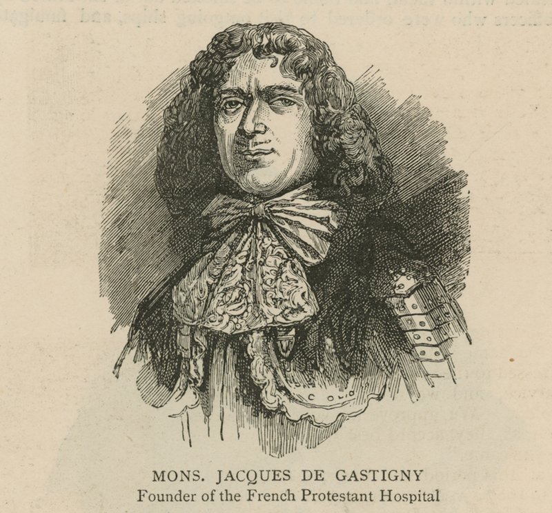 Os huguenotes na Inglaterra: Monsieur Jacques de Gastigny, fundador do Hospital Protestante Francês de English School