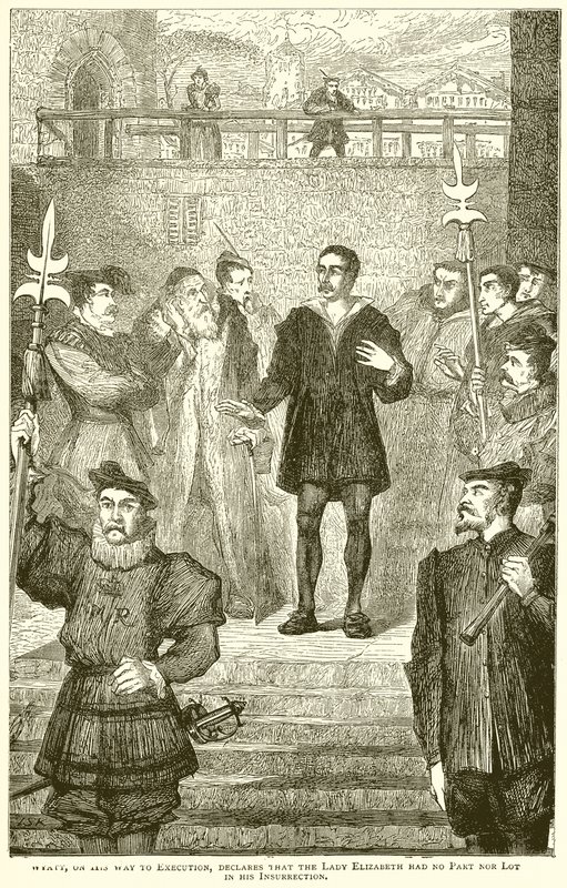 Wyatt, em seu caminho para a execução, declara que a Lady Elizabeth não teve parte nem muito em sua insurreição de English School