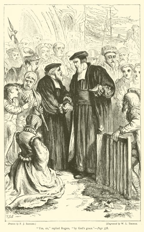 "Sim, senhor", respondeu Rogers, "pela graça de Deus" (gravura) de English School