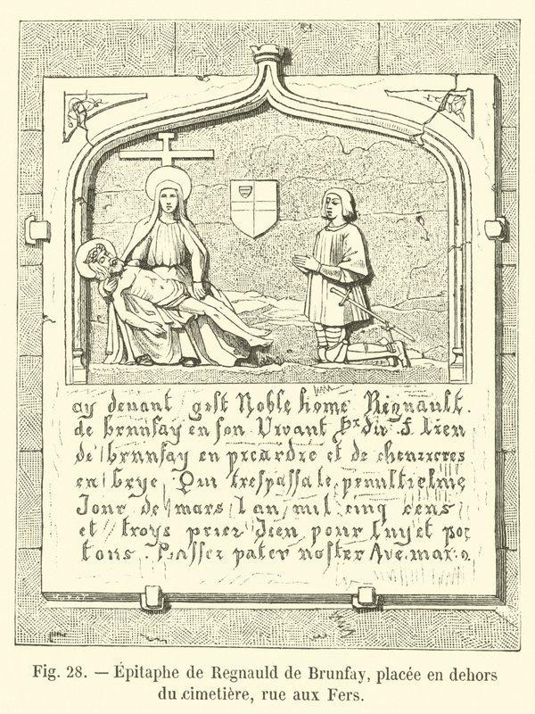 Epitáfio de Regnauld de Brunfay, colocado fora do cemitério, rue aux Irers de French School