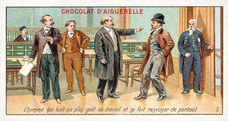 O homem que bebe já não tem gosto pelo trabalho e é despedido (chromolitho) de French School