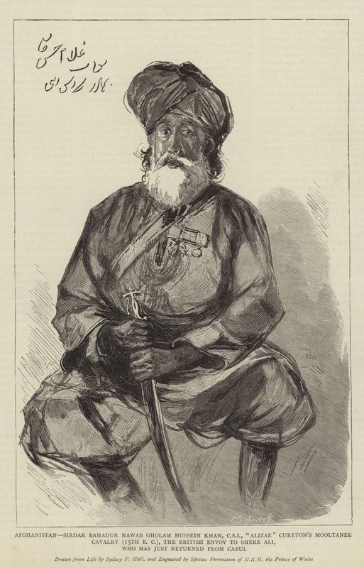 Afeganistão, Sirdar Bahadur Nawab Gholam Hussein Khan, CSI, Cavalaria Mooltanee de Alizae Cureton (15º aC), o enviado britânico a Shere Ali, que acaba de retornar de Cabul de Sydney Prior Hall