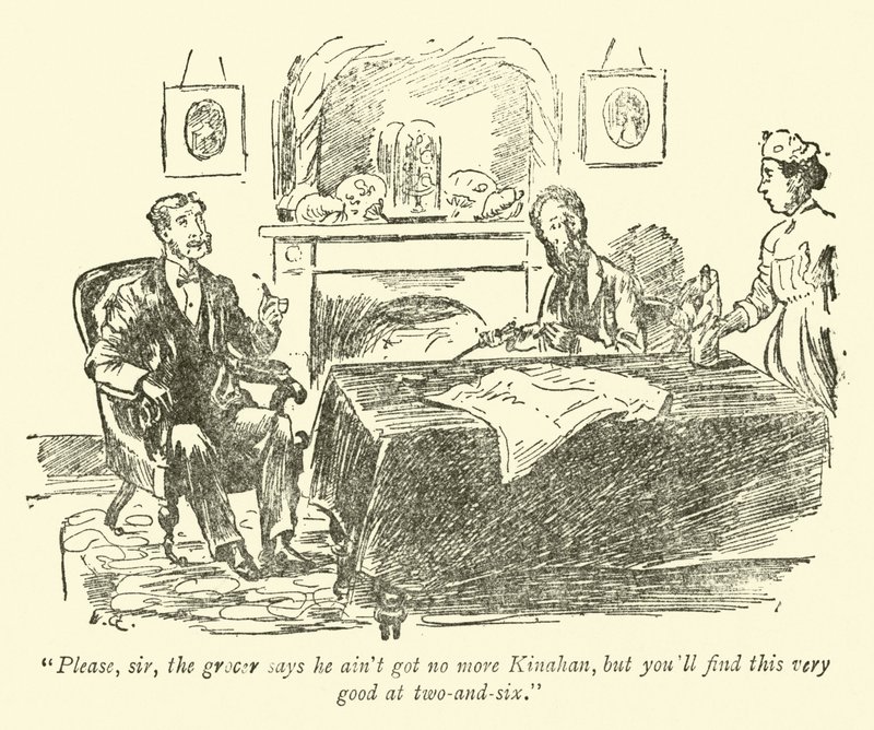 Por favor, senhor, a mercearia diz que ele não tem mais Kinahan, mas você vai achar isso muito bom às duas e às seis. de Weedon Grossmith
