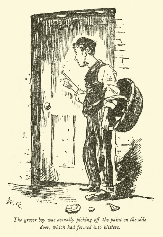 O dono da mercearia estava realmente tirando a tinta da porta lateral, que se transformara em bolhas. de Weedon Grossmith