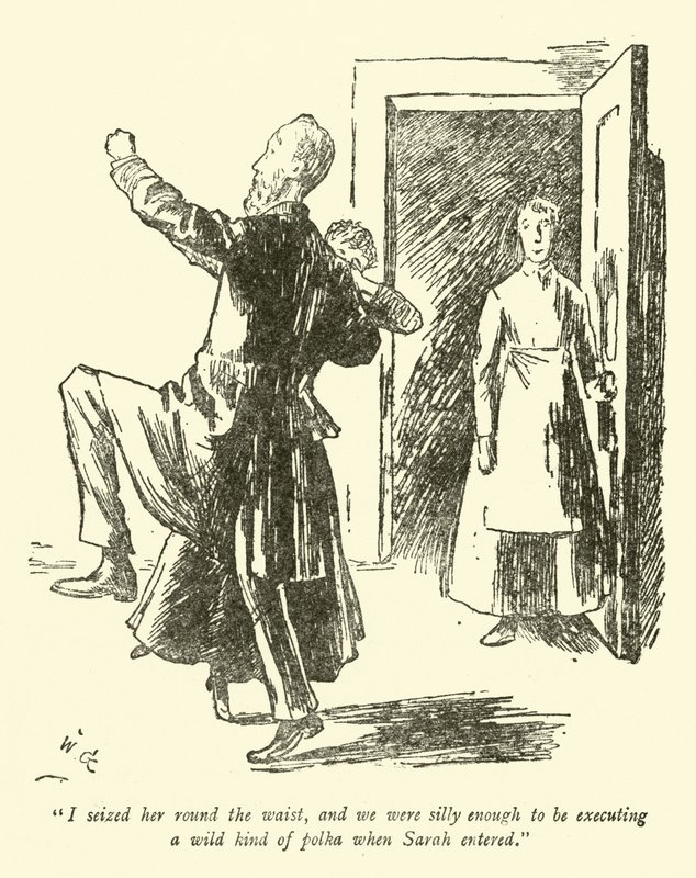 Agarrei-a pela cintura, e éramos bobos o suficiente para executar uma espécie de polca selvagem quando Sarah entrou. de Weedon Grossmith