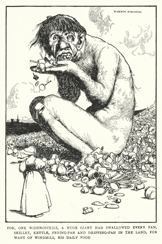 Pois, uma widenostrils, um gigante enorme tinha engolido cada frigideira, frigideira, chaleira, frigideira e goteira na terra, por falta de moinhos de vento, a sua comida diária (litho) de William Heath Robinson