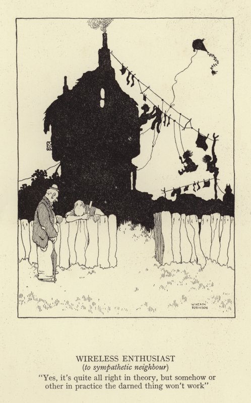 Entusiasta sem fio, ao vizinho compreensivo de William Heath Robinson