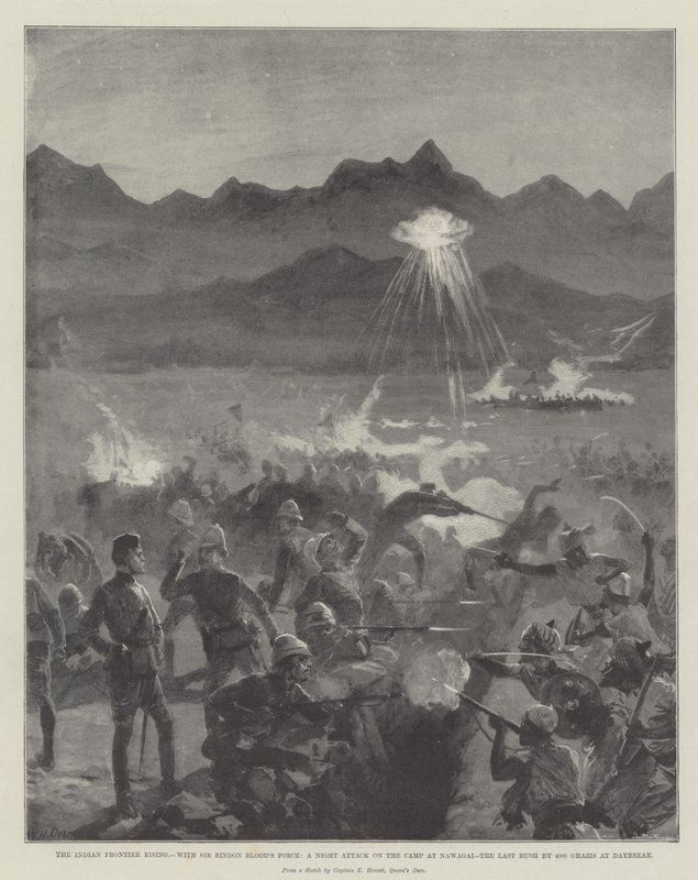 A Fronteira Indiana Nascente, com a Força do Sir Bindon Blood, um Ataque Noturno no Campo de Nawagai, a Última Corrida por 4000 Ghazis ao Amanhecer de William Heysham Overend