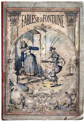 Cobertura. Ilustração anônima para Les Fables de Jean de LA FONTAINE (Lafontaine) (1621-1695). Imagem de Pont-a-Mousson, por volta de 1880. Coleção particular.