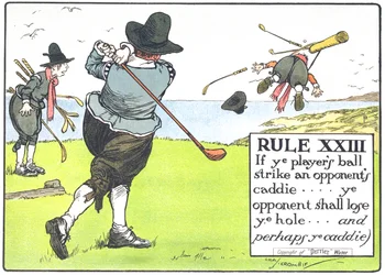 Regra XIII: Se a bola do jogador de YE golpear o caddie de um oponente ... seu oponente perderá seu buraco ... e talvez você tenha caddie, de &39;Rules of Golf&39;, publicado em c.1905
