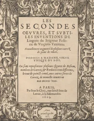 As segundas obras e invenções sutis de lingerie de Lord Federic de Vinciolo V..., 1603.