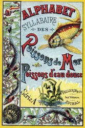 Capa do "Alfabeto silábico dos peixes marinhos e de água doce". Serie A. Pellerin et Cie, impressores-editores, Epinal, final do século XIX. Cromolitógrafos. Pequeno álbum publicitário de 8 páginas contendo um silabário e uma imagem acompanhada de textos d
