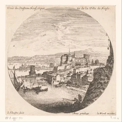 Vista do Castel Nuovo Veue du Chasteau neuf et partie de la Ville de Naples (título no objeto) Várias vistas de portos marítimos (título da série) Vários veues de Ports de mer (título da série)