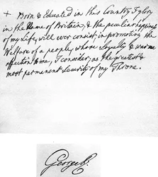 "Nascido e educado neste país, eu me glorifico em nome da Grã-Bretanha", extraído do seu primeiro discurso do trono após a sua adesão, na mão de George III.