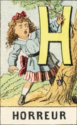 H : Horror - Gravura extraída de ABCD des petites filles. Pellerin & Cie, editora de impressoras, Epinal, por volta de 1890. Serie A. Dimensões : 19 x 13,5 cm.