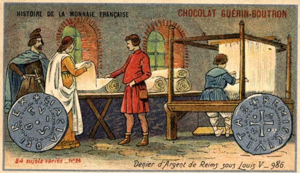 Série Histoire de la Monnaie Française publicada pelo Chocolat Guérin Boutron. Cromolitografia do século XIX. O Denier de Prata de Reims sob Louis V. em 986
